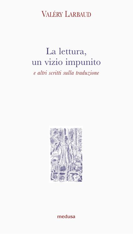 La lettura, un vizio impunito e altri scritti sulla traduzione - Valéry Larbaud - copertina