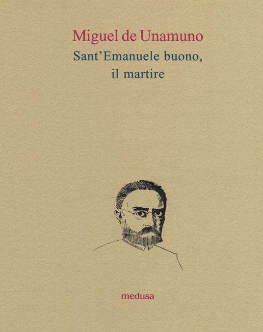 Sant'Emanuele buono, il martire - Miguel de Unamuno - copertina