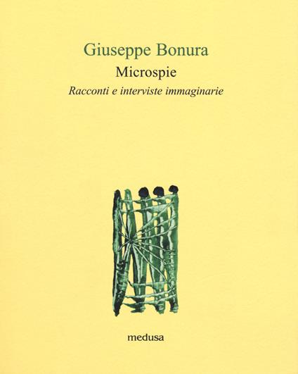 Microspie. Racconti e interviste immaginarie - Giuseppe Bonura - copertina