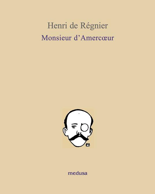 Monsieur d'Amercœur - Henri de Régnier - copertina