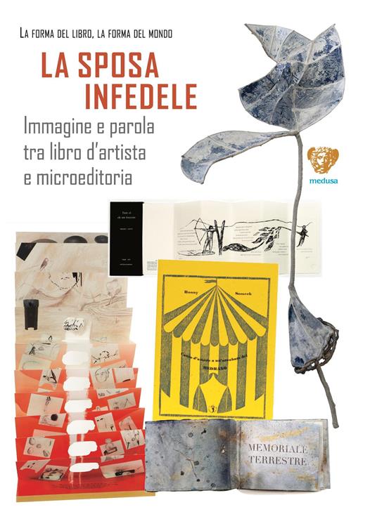 La sposa infedele. Immagine e parola tra libro d’artista e microeditoria. Arrigo Bugiani - 2