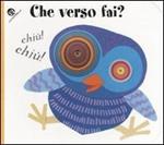 Che verso fai? Ediz. illustrata