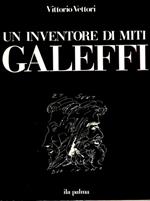 Un inventore di miti: Galeffi
