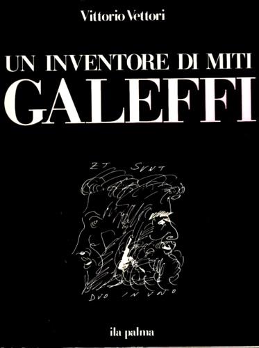 Un inventore di miti: Galeffi - Vittorio Vettori - copertina