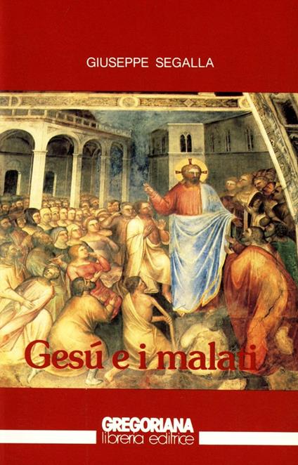 Gesù e i malati - Giuseppe Segalla - copertina