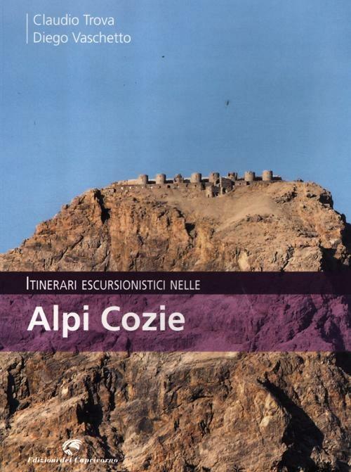 Itinerari escursionistici nelle Alpi Cozie - Claudio Trova,Diego Vaschetto - copertina