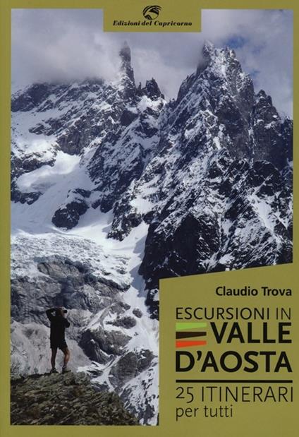 Escursioni in Valle d'Aosta. 25 itinerari per tutti - Claudio Trova - copertina