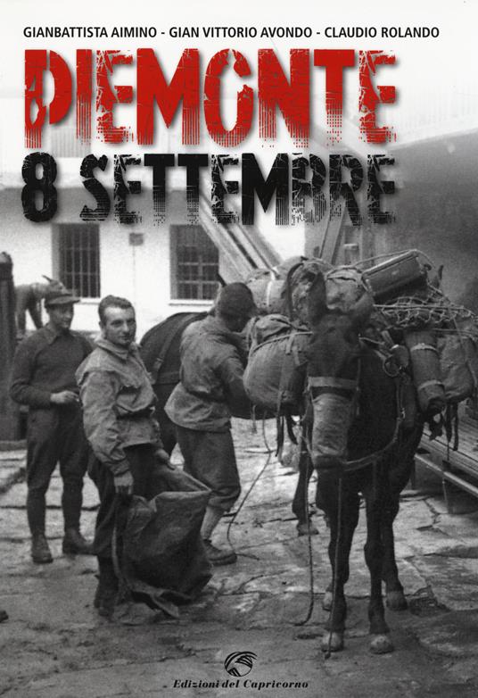 Piemonte 8 settembre - Gianbattista Aimino,Gian Vittorio Avondo,Claudio Rolando - copertina