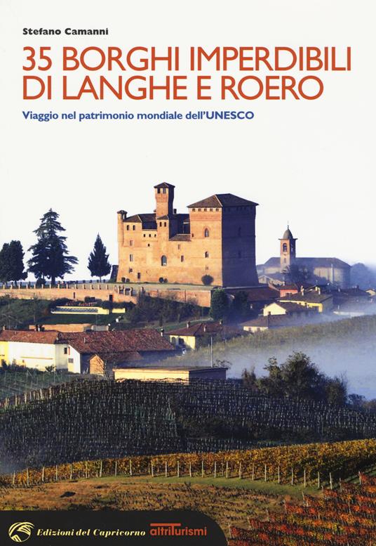 35 borghi imperdibili di Langhe e Roero. Viaggio nel patrimonio mondiale dell'Unesco - Stefano Camanni - copertina