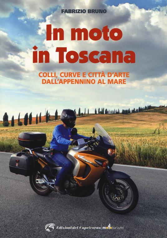 In moto in Toscana - Fabrizio Bruno - 2