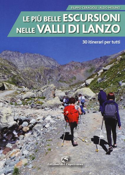 Le più belle escursioni nelle valli di Lanzo. 30 itinerari per tutti. Ediz. a colori - Filippo Ceragioli,Aldo Molino - copertina