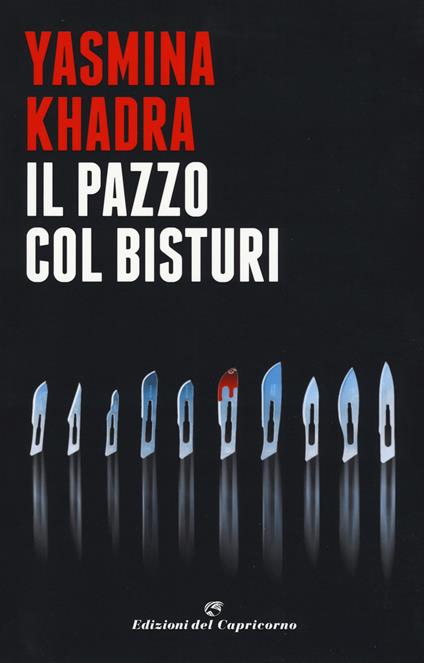 Il pazzo col bisturi - Yasmina Khadra,Roberto Marro - copertina