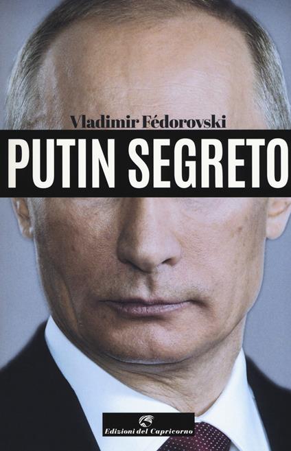 Putin segreto - Vladimir Fédorovski - copertina