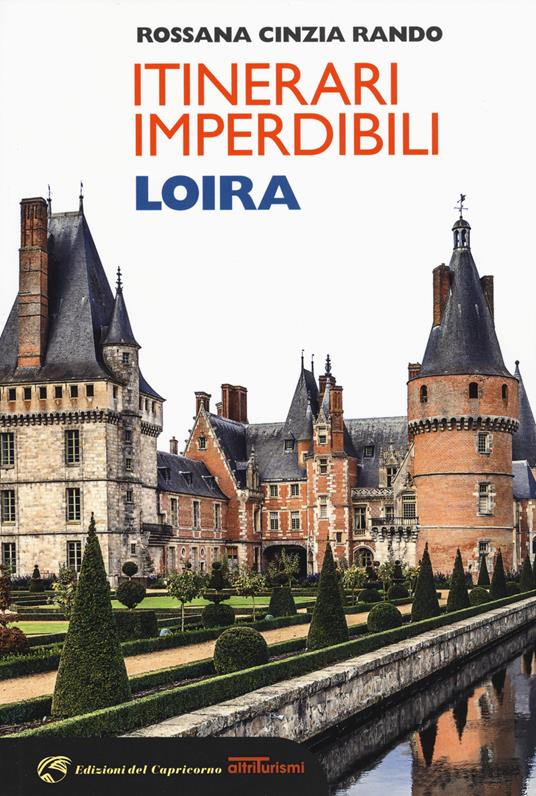 Itinerari imperdibili Loira - Rossana Cinzia Rando - copertina