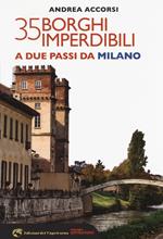 35 borghi imperdibili a due passi da Milano