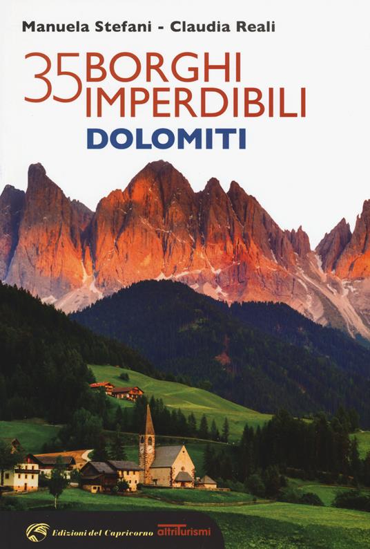 35 borghi imperdibili Dolomiti - Manuela Stefani,Claudia Reali - copertina