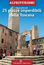 25 piazze imperdibili della Toscana