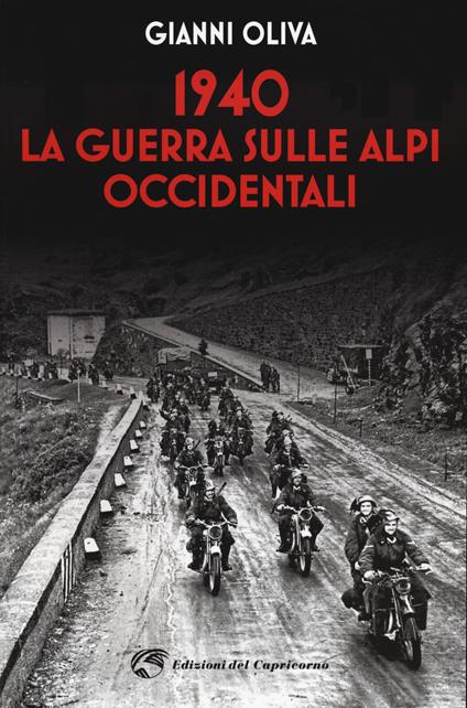 1940: la guerra sulle Alpi occidentali - Gianni Oliva - copertina
