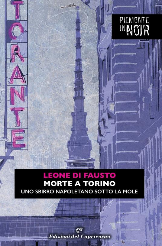 Morte a Torino. Uno sbirro napoletano sotto la Mole - Leone Di Fausto - ebook