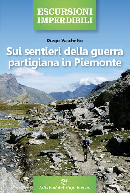 Sui sentieri della guerra partigiana in Piemonte - Diego Vaschetto - copertina