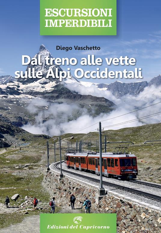 Dal treno alle vette sulle Alpi Occidentali - Diego Vaschetto - copertina