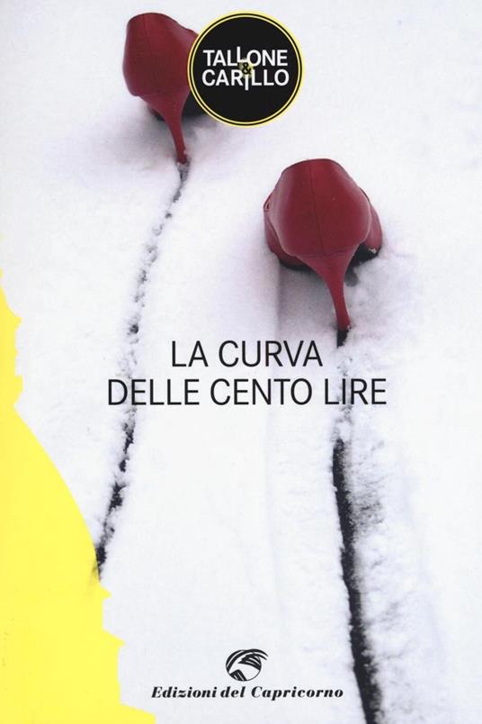 La curva delle cento lire - Biagio Fabrizio Carillo,Massimo Tallone - ebook