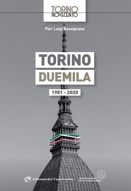 Torino Duemila. 1981-2020 - Pier Luigi Bassignana - copertina