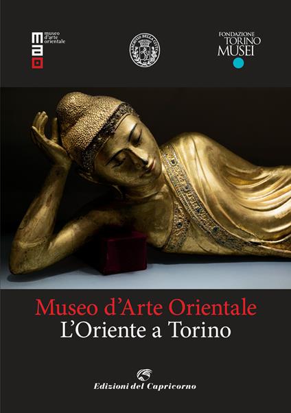 Museo d'arte orientale. L'Oriente a Torino. Ediz. a colori - copertina