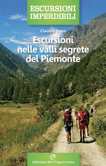 Escursioni nelle valli segrete del Piemonte - Claudio Trova - copertina