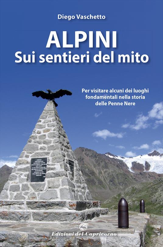 Alpini sui sentieri del mito - Diego Vaschetto - copertina