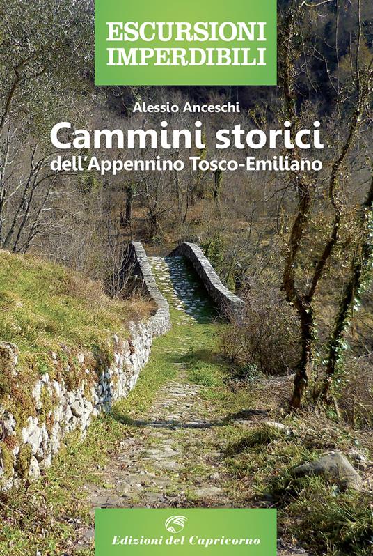 Cammini storici dell'Appenino tosco-emiliano - Alessio Anceschi - copertina