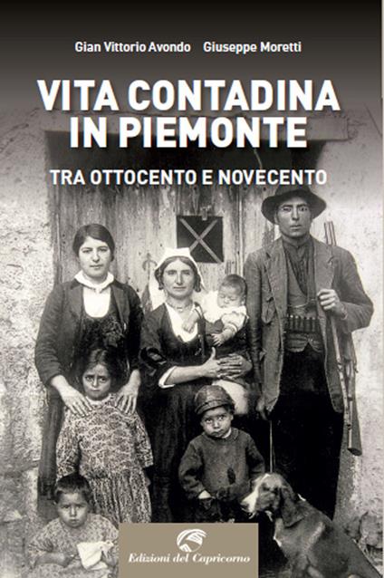 Vita contadina in Piemonte tra Ottocento e Novecento - Gian Vittorio Avondo,Giuseppe Moretti - copertina