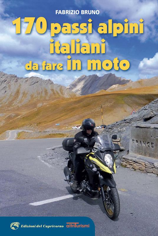 170 passi alpini italiani da fare in moto - Fabrizio Bruno - copertina