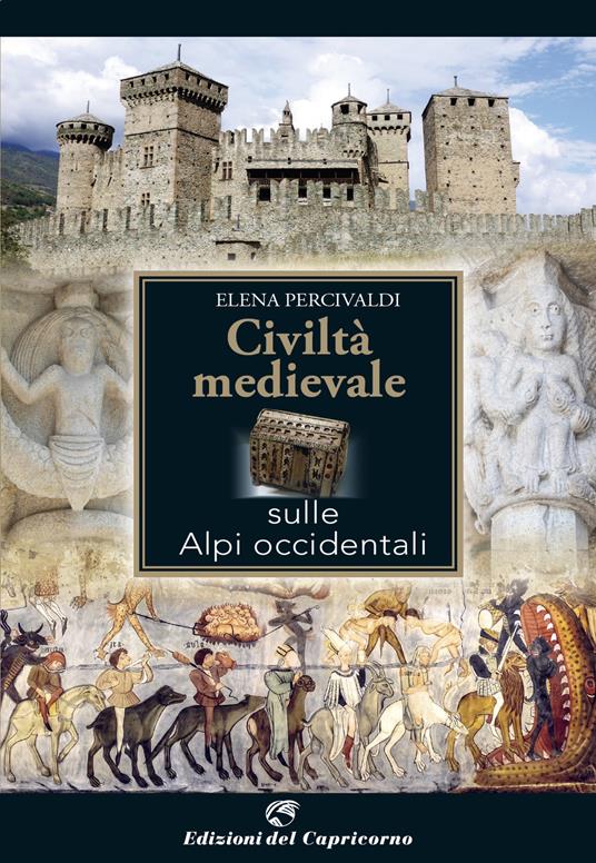 Civiltà medievale sulle Alpi occidentali - Elena Percivaldi - copertina