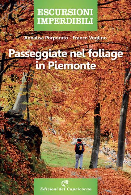 Passeggiate nel foliage in Piemonte - Annalisa Porporato,Franco Voglino - copertina
