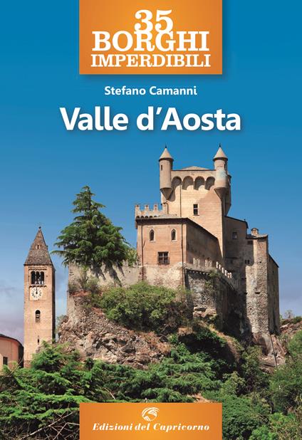 35 borghi imperdibili della Valle d'Aosta - Stefano Camanni - copertina