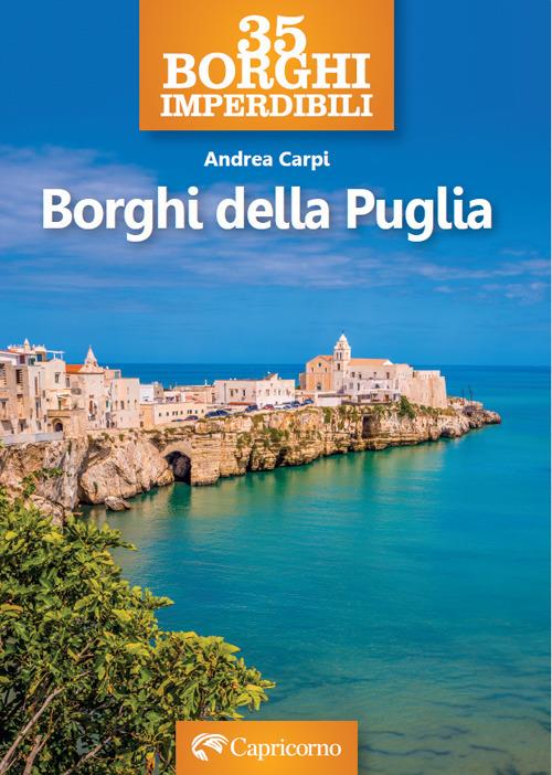 35 borghi imperdibili. Borghi della Puglia - Andrea Carpi - copertina