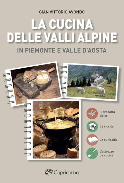 La cucina delle valli alpine in Piemonte e valle d'Aosta - Gian Vittorio Avondo - copertina
