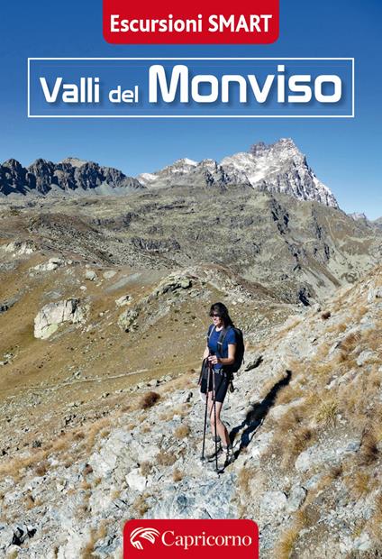Valli del Monviso. Escursioni smart - Gian Vittorio Avondo,Davide Rosso,Claudio Trova - copertina