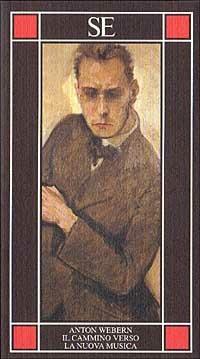Il cammino verso la nuova musica - Anton Webern - copertina