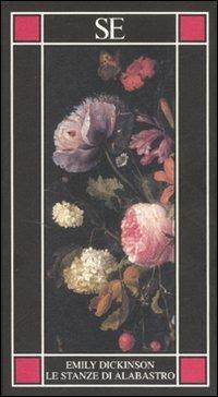 Le stanze di alabastro. Testo inglese a fronte - Emily Dickinson - copertina