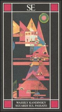 Sguardi sul passato - Vasilij Kandinskij - copertina