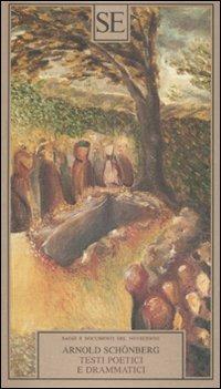 Testi poetici e drammatici - Arnold Schönberg - copertina