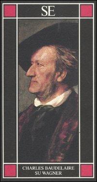 Su Wagner - Charles Baudelaire - copertina