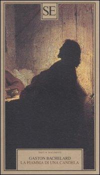 La fiamma di una candela - Gaston Bachelard - copertina
