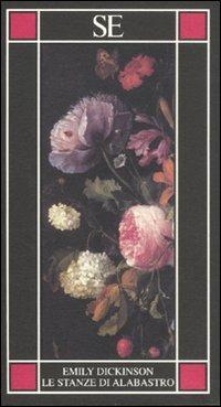 Le stanze di alabastro. Testo inglese a fronte - Emily Dickinson - copertina