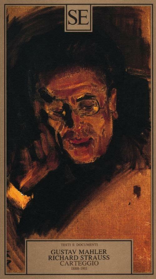 Carteggio (1888-1911) - Gustav Mahler,Richard Strauss - copertina