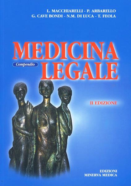 Compendio di medicina legale - Luigi Macchiarelli,Paolo Arbarello,Giuseppe Cave Bondi - copertina