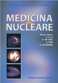 Manuale di medicina nucleare - Andrew Taylor,David Schuster,Naomi Alazraki - copertina