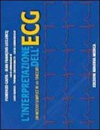 L' interpretazione dell'ECG. Un metodo semplice in 101 tracciati - Fiorenzo Gaita,Jean F. Leclercq - copertina